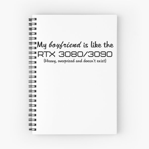 Item preview, My boyfriend is like the RTX 3080/3090 (black text) designed and sold by ThePotatofarmer.