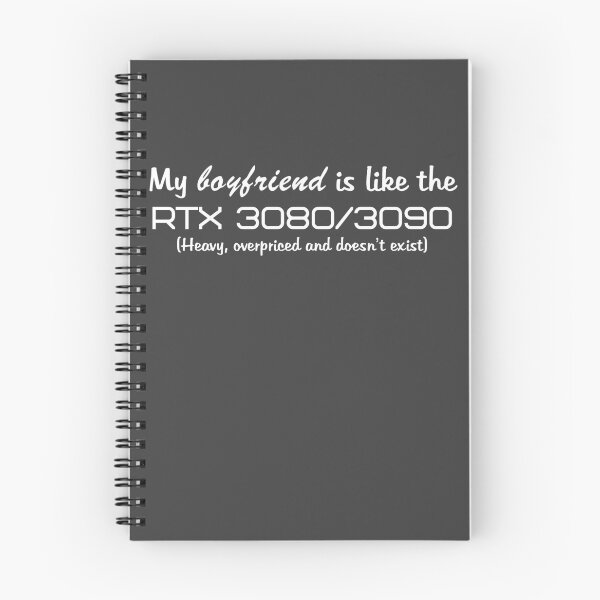 Item preview, My boyfriend is like the RTX 3080/3090 (white text) designed and sold by ThePotatofarmer.