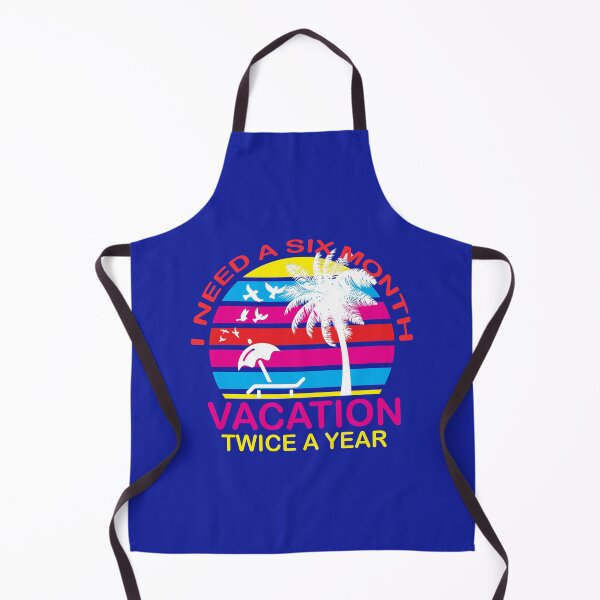 Item preview, I Need A Six Month Vacation Twice A year, Funny Slogans, Sarcastic Quotes, Funny Vacation designed and sold by DesignHouse07.