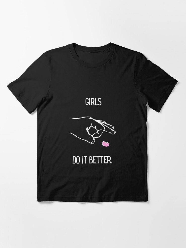 Girls do it better t shirt shop