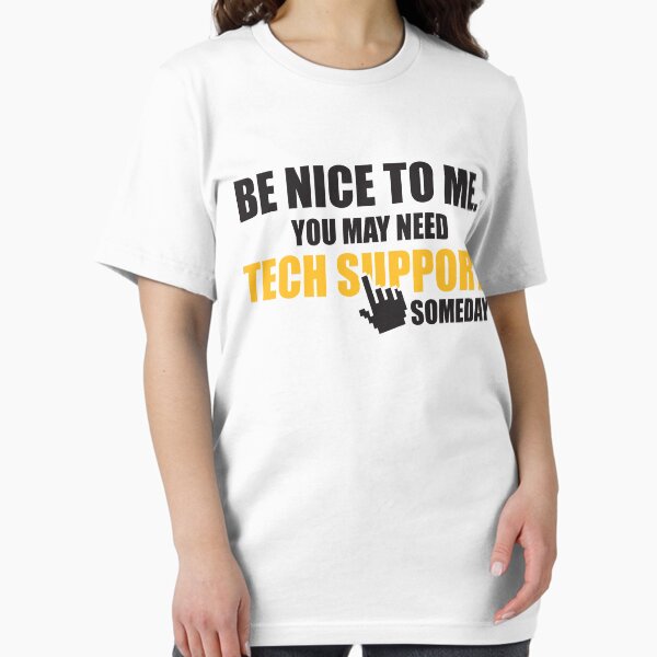 Item preview, Be nice to me. You may need tech support someday designed and sold by nektarinchen.