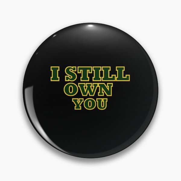 Item preview, I still Own You , Footbal Gifts For Women, Men Kids Football Fan Shirt designed and sold by piscado.