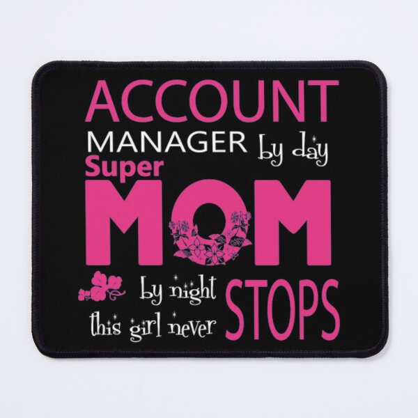 Item preview, Account Manager By Day Super Mom  designed and sold by aryagiri.