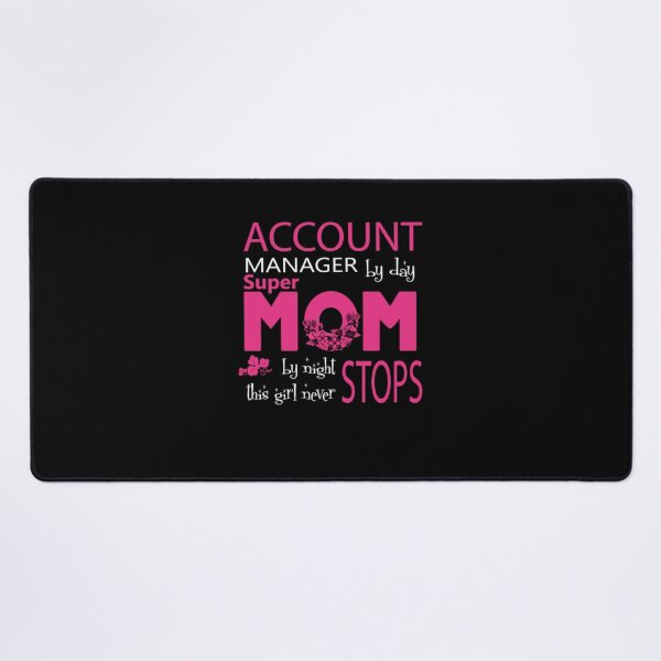 Item preview, Account Manager By Day Super Mom designed and sold by aryagiri.