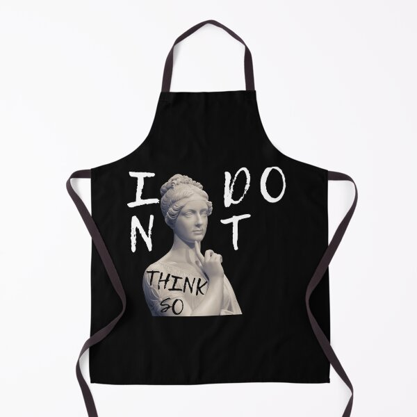 Item preview, I DONT THINK SO designed and sold by AlfaEcho.