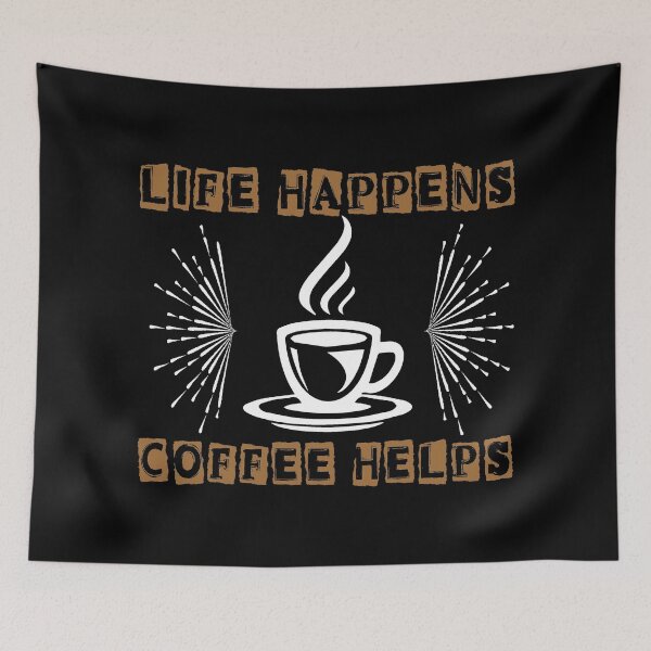 Item preview, Life Happens Coffee Helps - Trendy Coffee Is a Hug In a Mug Quote For Coffee Lovers and Coffee Addicts designed and sold by Prince - Bestseller ★★★★★.