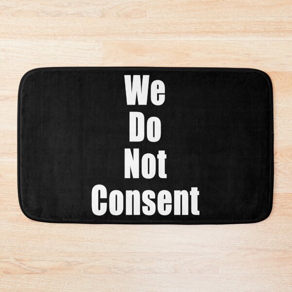 Item preview, We Do Not Consent Freedom Anti Segregation Patriotic Vaccine Mandate designed and sold by Jason Gilbert.
