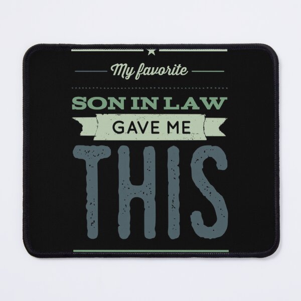Item preview, My favorite son in law gave me this, Mother in Law gift, Father in Law gift designed and sold by Mandala108.