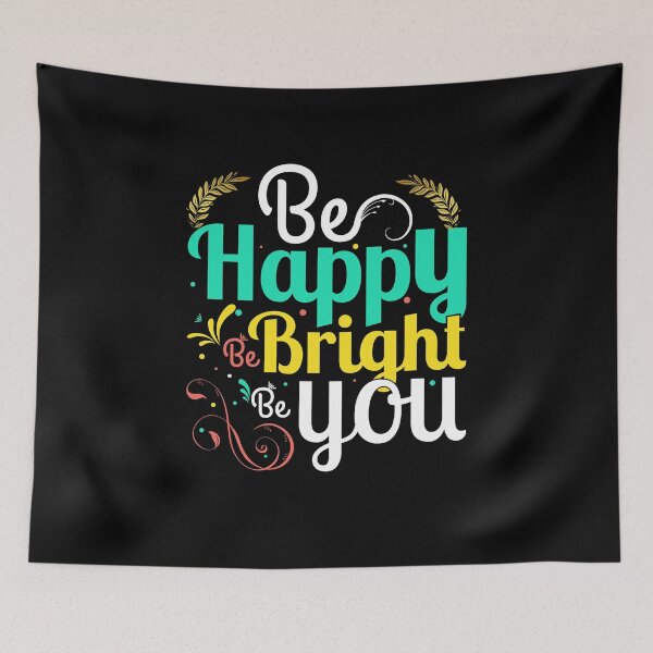 Item preview, Be Happy Be Bright designed and sold by Axeel.art.