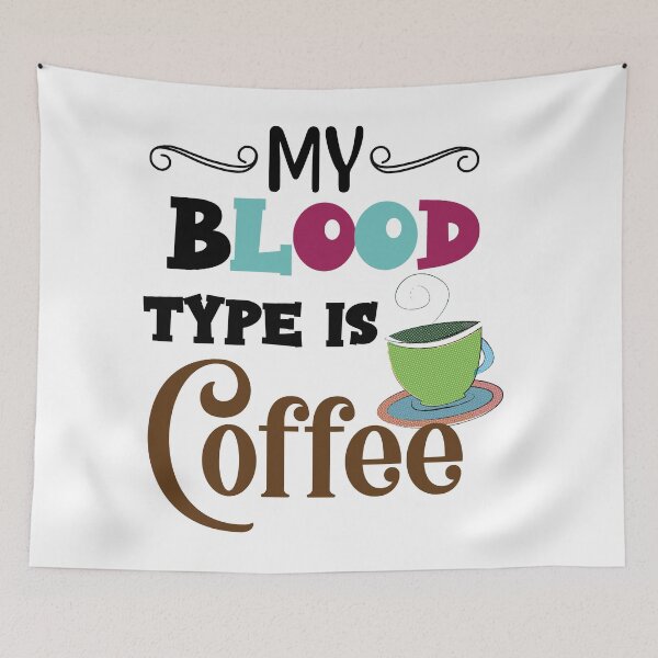Item preview, My Blood Type Is Coffee - Trendy Coffee Is a Hug In a Mug Quote For Coffee Lovers and Coffee Addicts designed and sold by Prince - Bestseller ★★★★★.
