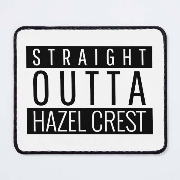 Item preview, Straight Outta Hazel Crest Illinois designed and sold by Teelogic.