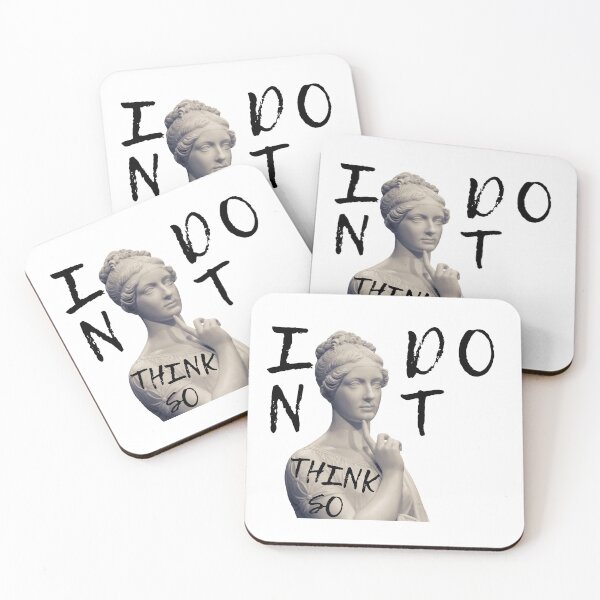 Item preview, I DONT THINK SO designed and sold by AlfaEcho.