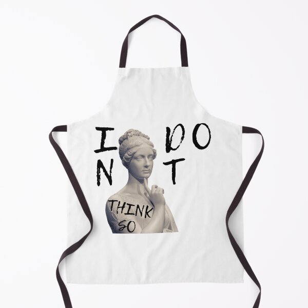 Item preview, I DONT THINK SO designed and sold by AlfaEcho.