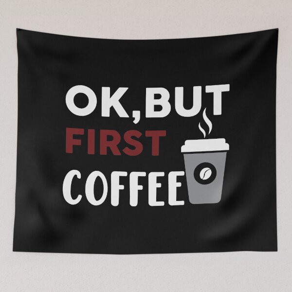 Item preview, OK, But First Coffee - Trendy Coffee Is a Hug In a Mug Quote For Coffee Lovers and Coffee Addicts designed and sold by Prince - Bestseller ★★★★★.