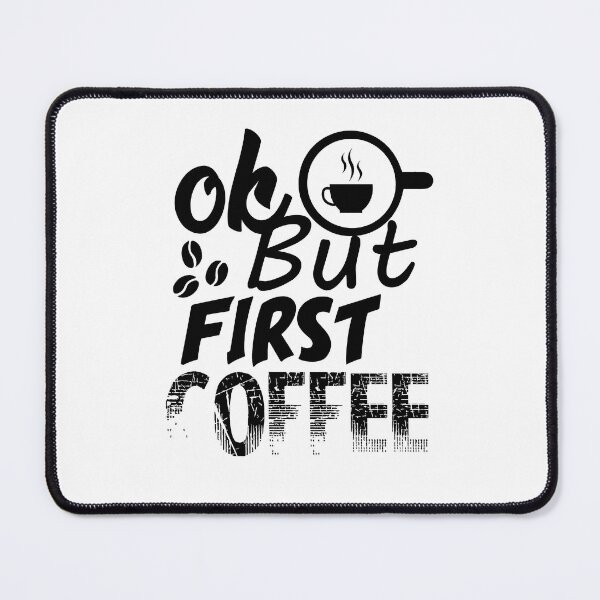 Item preview, Ok, But First Coffee - Trendy Coffee Is a Hug In a Mug Quote For Coffee Lovers and Coffee Addicts designed and sold by Prince - Bestseller ★★★★★.