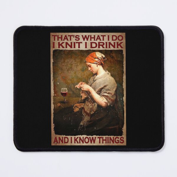 Item preview, That's What I Do I Knit I Drink And I Know Thing - Woman Knitting With Wine Poster Gift designed and sold by WoleArt.