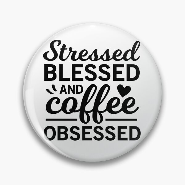 Item preview, Stressed Blessed And Coffee Obsessed - Trendy Coffee Is a Hug In a Mug Quote For Coffee Lovers and Coffee Addicts designed and sold by Prince - Bestseller ★★★★★.