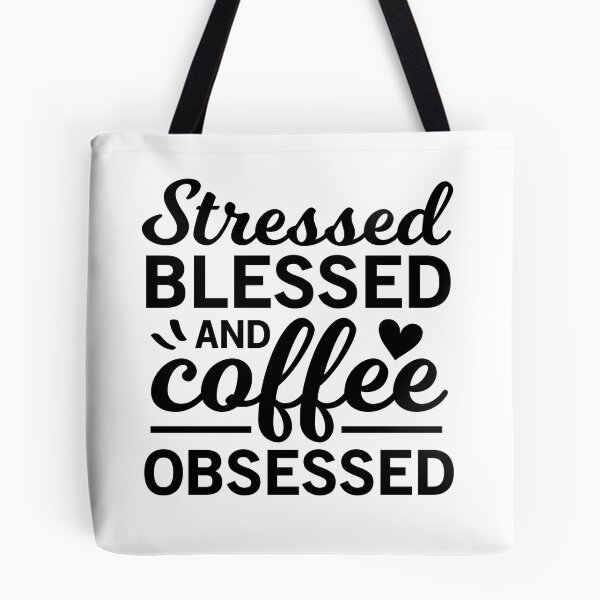 Item preview, Stressed Blessed And Coffee Obsessed - Trendy Coffee Is a Hug In a Mug Quote For Coffee Lovers and Coffee Addicts designed and sold by Prince - Bestseller ★★★★★.
