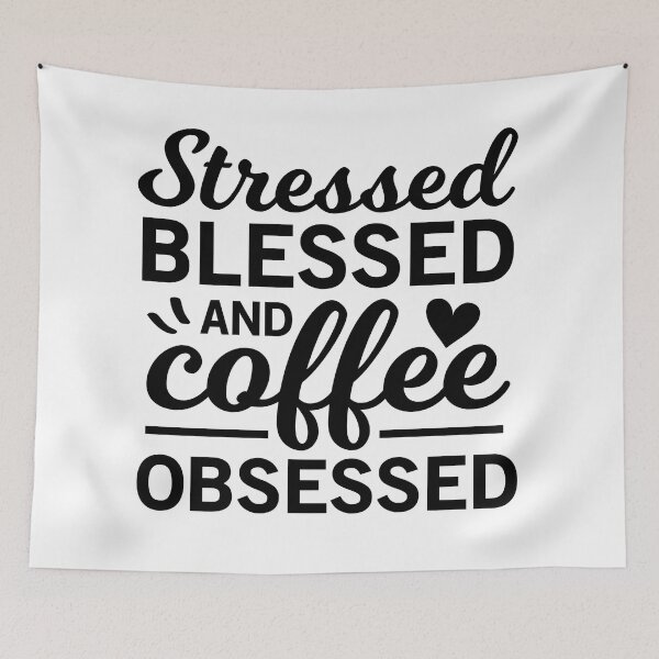 Item preview, Stressed Blessed And Coffee Obsessed - Trendy Coffee Is a Hug In a Mug Quote For Coffee Lovers and Coffee Addicts designed and sold by Prince - Bestseller ★★★★★.