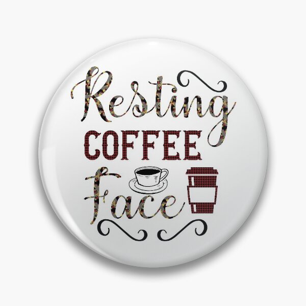 Item preview, Resting Coffee Face - Trendy Coffee Is a Hug In a Mug Quote For Coffee Lovers and Coffee Addicts designed and sold by Prince - Bestseller ★★★★★.