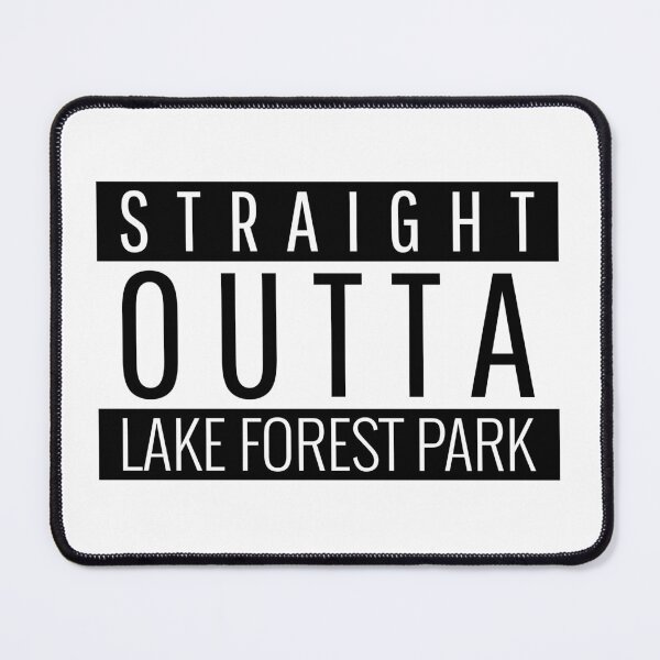 Item preview, Straight Outta Lake Forest Park Washington designed and sold by Teelogic.