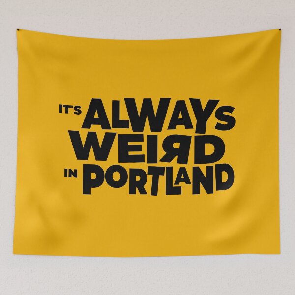 Item preview, It's Always Weird In Portland designed and sold by acquiesce13.