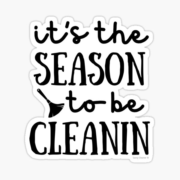 Item preview, It's The Season To Be Cleanin Funny Cleaning Housekeeping designed and sold by SavvyCleaner.