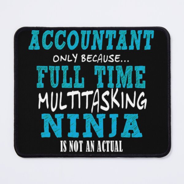 Item preview, Accountant full time ninja  designed and sold by aryagiri.