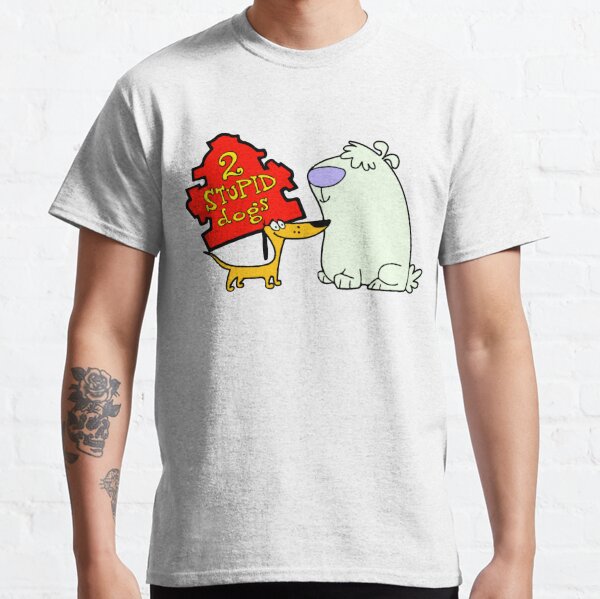 2 stupid dogs t shirt