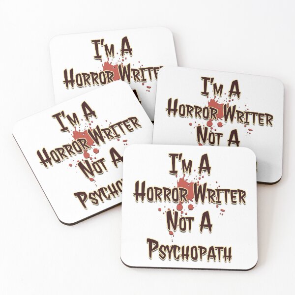 Item preview, I'm a Horror Writer, Not a Psychopath designed and sold by AF Stewart Art Designs.