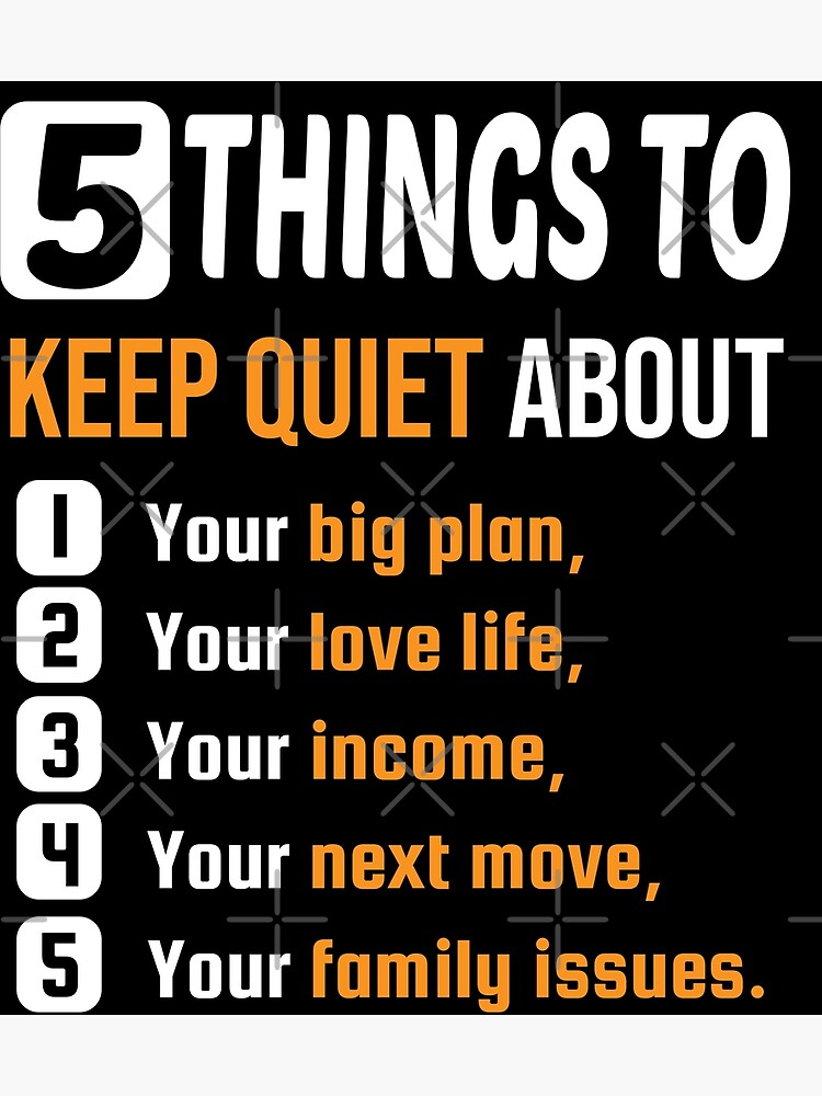 5-things-to-keep-quiet-about-poster-for-sale-by-conindy-redbubble