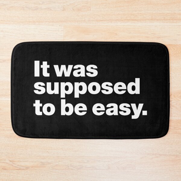 Item preview, It was supposed to be easy (white) designed and sold by dudethecreator.
