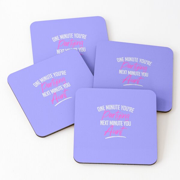 Item preview, One Minute You're Partying Next Minute You Aunt (Pink) designed and sold by thegreatunfound.