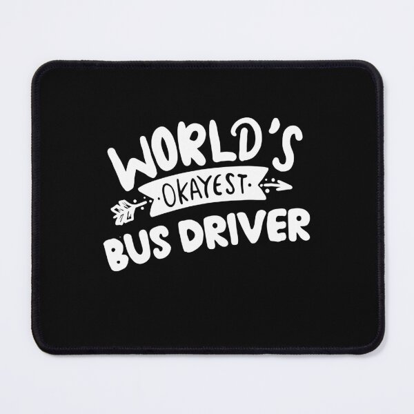 Item preview, Worlds Okayest Bus Driver, Best Bus Driver Ever designed and sold by SportyDogShop.