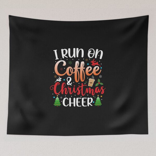 Item preview, I Run on Coffee and Christmas Cheer designed and sold by MollinS7.