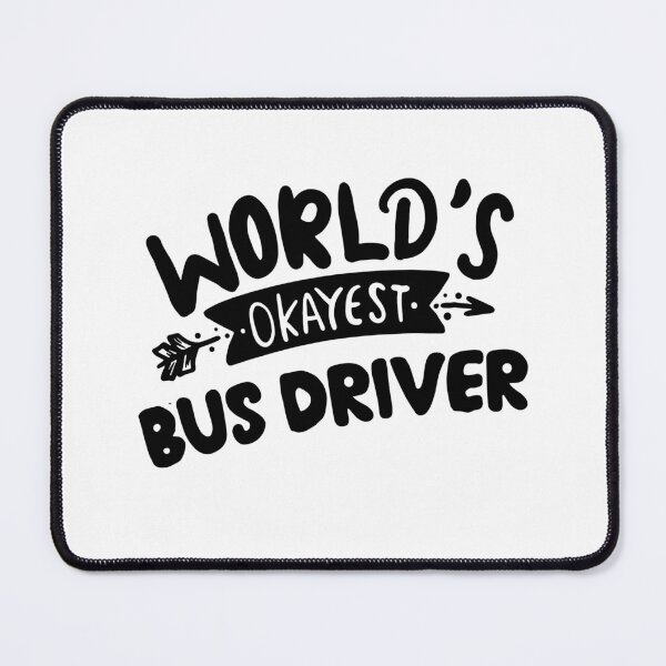 Item preview, Worlds Okayest Bus Driver, Best Bus Driver Ever designed and sold by SportyDogShop.