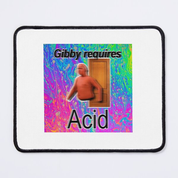 Item preview, Gibby Requires Acid designed and sold by BetterLeo.