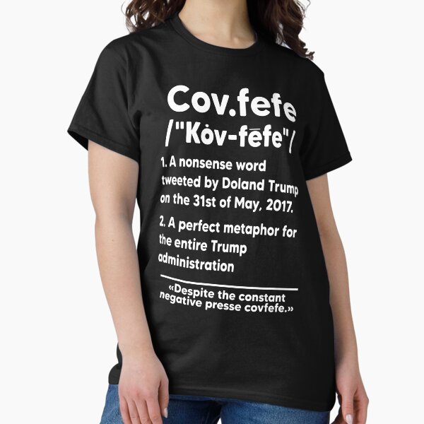 Item preview, Covfefe Meaning designed and sold by Comehere1.