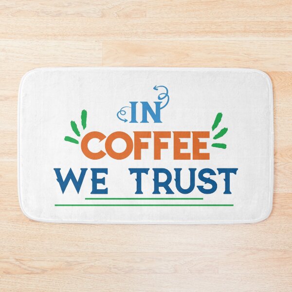 Item preview, In Coffee We Trust - coffee quote, funny quote designed and sold by Delandor.