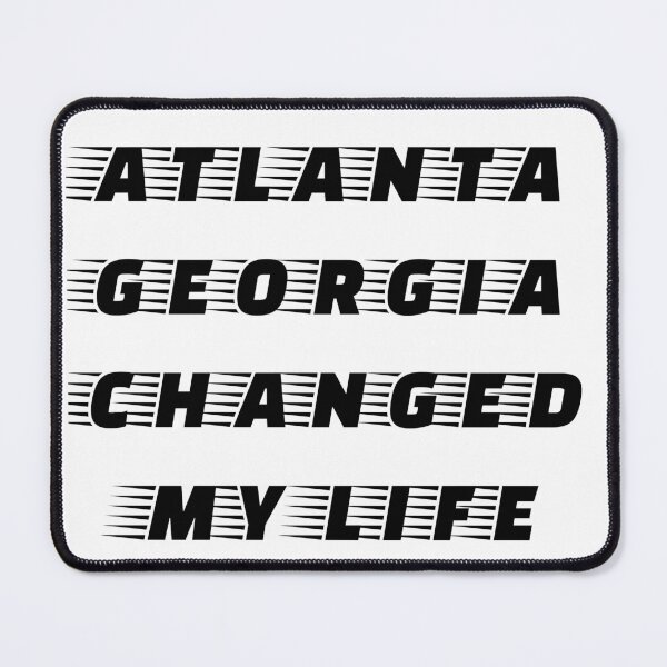 Item preview, Atlanta Georgia Changed My Life designed and sold by Ayden World.