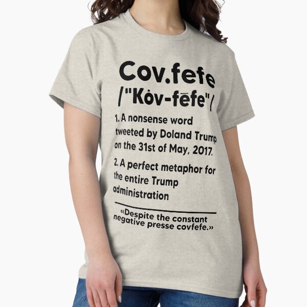 Item preview, Covfefe Meaning designed and sold by Comehere1.