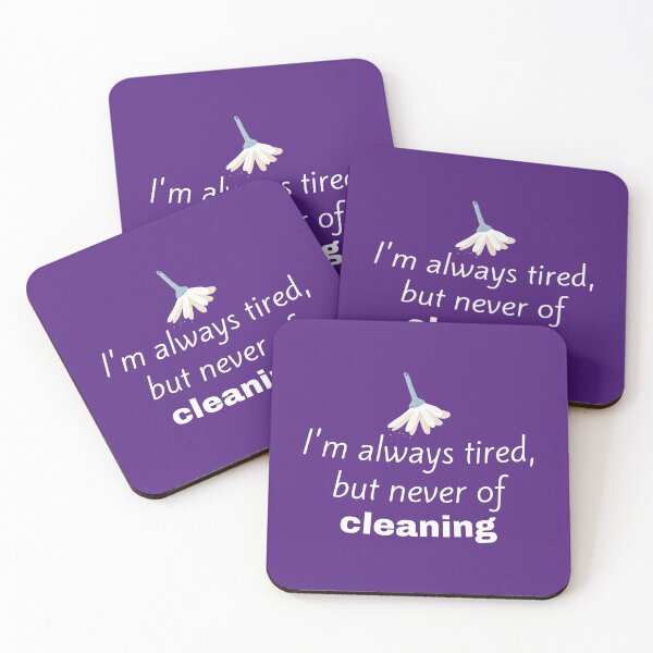 Item preview, I'm Always Tired But Never of Cleaning Funny Dusting Gifts designed and sold by SavvyCleaner.