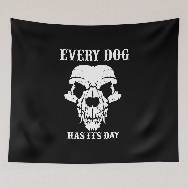 Item preview, Every dog has its day designed and sold by BornLion.