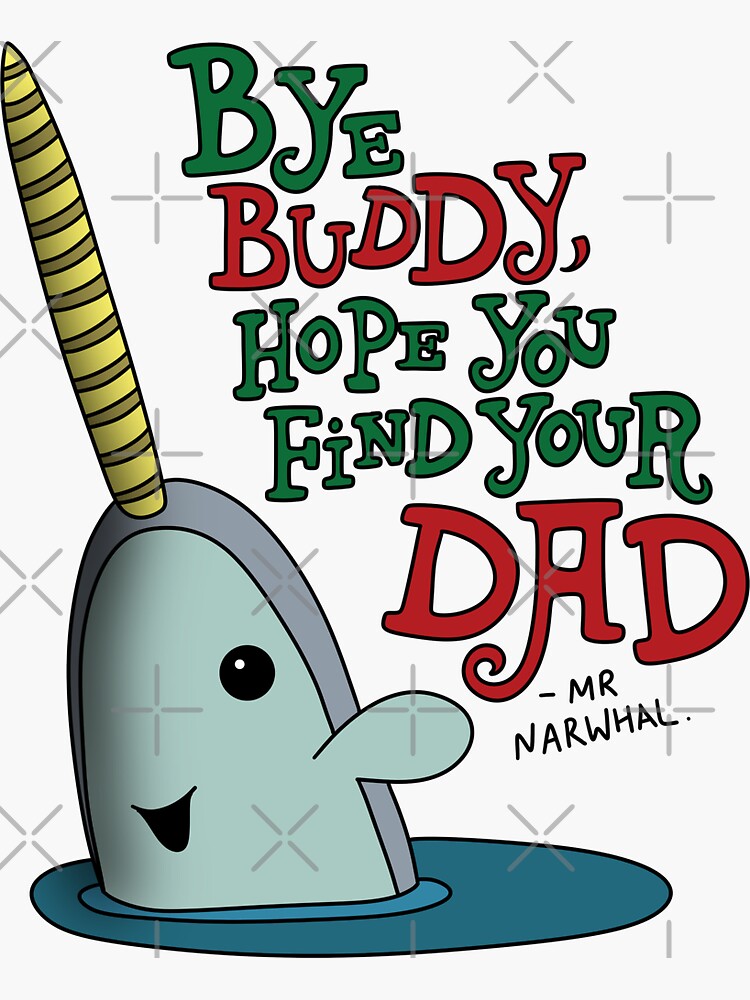 "Bye Buddy Hope You Find Your Dad" Sticker for Sale by Kuotee-Designs