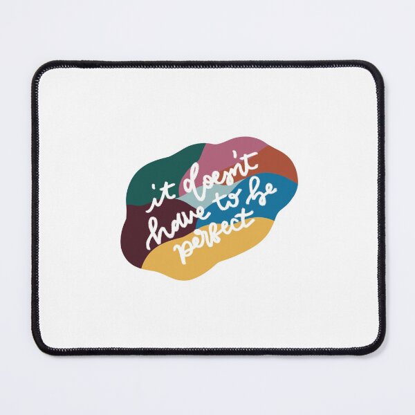 Item preview, It Doesn't Have to be Perfect designed and sold by TiannaRae.