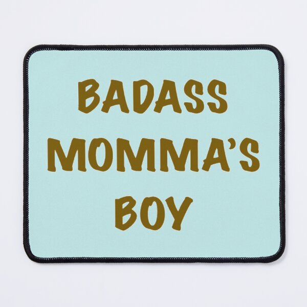 Item preview, Badass momma’s boy designed and sold by 3leggeddogg.