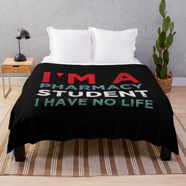 Item preview,   Im A Pharmacy Student I Have No Life- Pharmacist designed and sold by ANAS    HO.