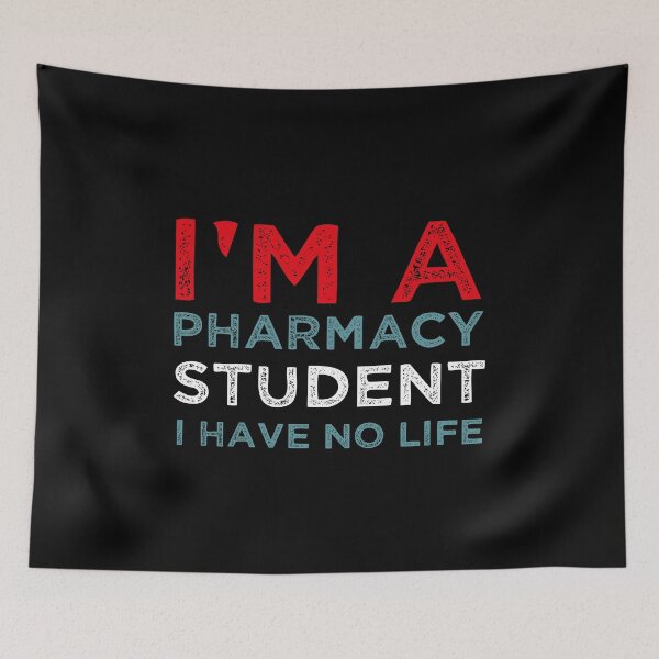 Item preview,   Im A Pharmacy Student I Have No Life- Pharmacist designed and sold by ANAS    HO.