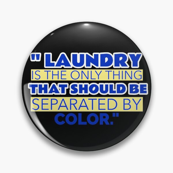 Item preview, Laundry The Only Thing Separated By Color Quote -1 designed and sold by sama-stylish.