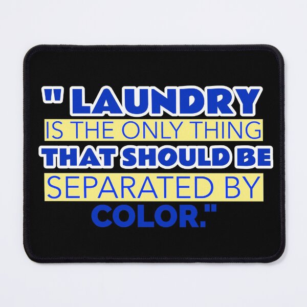Item preview, Laundry The Only Thing Separated By Color Quote -1 designed and sold by sama-stylish.